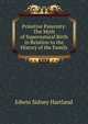 Primitive Paternity: The Myth of Supernatural Birth in Relation to the History of the Family, Edwin Sidney Hartland 