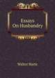 Essays On Husbandry, Walter Harte 