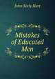 Mistakes of Educated Men, John Seely Hart 