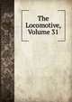 The Locomotive, Volume 31, 