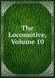 The Locomotive, Volume 10, 