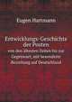 Entwicklungs-Geschichte der Posten. von den ltesten Zeiten bis zur Gegenwart, mit besonderer Beziehung auf Deutschland, Eugen Hartmann 