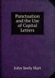 Punctuation and the Use of Capital Letters, John Seely Hart 