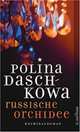 Russische Orchidee, Daschkowa Polina 