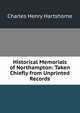 Historical Memorials of Northampton: Taken Chiefly from Unprinted Records, Charles Henry Hartshorne 