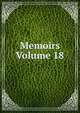 Memoirs Volume 18, 