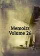 Memoirs Volume 26, 