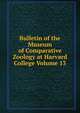 Bulletin of the Museum of Comparative Zoology at Harvard College Volume 13, 