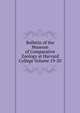 Bulletin of the Museum of Comparative Zoology at Harvard College Volume 19-20, 