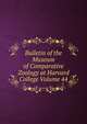 Bulletin of the Museum of Comparative Zoology at Harvard College Volume 44, 