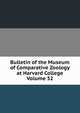 Bulletin of the Museum of Comparative Zoology at Harvard College Volume 52, 