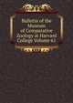 Bulletin of the Museum of Comparative Zoology at Harvard College Volume 61, 