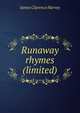 Runaway rhymes (limited), James Clarence Harvey 