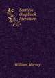 Scottish chapbook literature, William Harvey 
