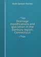 Drainage modifications and glaciation in the Danbury region, Connecticut, Ruth Sawyer Harvey 