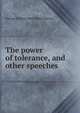 The power of tolerance, and other speeches, George Brinton McClellan Harvey 