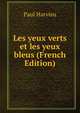 Les yeux verts et les yeux bleus (French Edition), Paul Harvieu 
