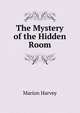 The Mystery of the Hidden Room, Marion Harvey 