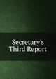 Secretary's Third Report, 