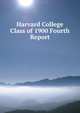 Harvard College Class of 1900 Fourth Report, 