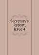 Secretary's Report, Issue 4, 