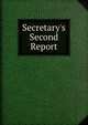 Secretary's Second Report, 