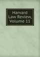 Harvard Law Review, Volume 11, 