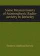 Some Measurements of Atomospheric Radio-Activity in Berkeley, Frederic Addison Harvey 