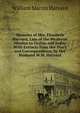 Memoirs of Mrs. Elizabeth Harvard, Late of the Wesleyan Mission to Ceylon and India: With Extracts from Her Diary and Correspondence, by Her Husband W.M. Harvard., William Martin Harvard 