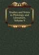 Studies and Notes in Philology and Literature, Volume 9, 