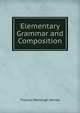 Elementary Grammar and Composition, Thomas Wadleigh Harvey 