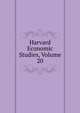 Harvard Economic Studies, Volume 20, 