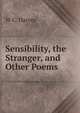 Sensibility, the Stranger, and Other Poems, W C. Harvey 