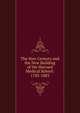 The New Century and the New Building of the Harvard Medical School: 1783-1883, 