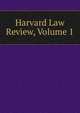 Harvard Law Review, Volume 1, 