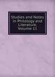 Studies and Notes in Philology and Literature, Volume 11, 