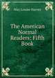 The American Normal Readers: Fifth Book, May Louise Harvey 