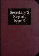 Secretary'S Report, Issue 9, 
