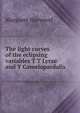 The light curves of the eclipsing variables T T Lyrae and Y Camelopardalis, Margaret Harwood 