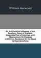 On the Curative Influence of the Southern Coast of England: Especially That of Hastings, with Observations On Diseases in Which a Residence On the Coast Is Most Beneficial, William Harwood 