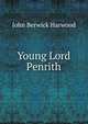 Young Lord Penrith, John Berwick Harwood 