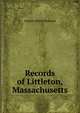 Records of Littleton, Massachusetts, Joseph Alfred Harwood 