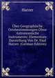 Uber Geographische Ortsbestimmungen Ohne Astronomische Instrumente: Elementare Darstellung Von Dr. Paul Harzer. (German Edition), Harzer 