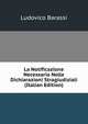 La Notificazione Necessaria Nelle Dichiarazioni Stragiudiziali (Italian Edition), Ludovico Barassi 