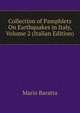 Collection of Pamphlets On Earthquakes in Italy, Volume 2 (Italian Edition), Mario Baratta 
