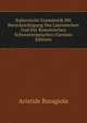 Italienische Grammatik Mit Berucksichtigung Des Lateinischen Und Der Romanischen Schwestersprachen (German Edition), Aristide Baragiola 