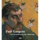 Paul Gauguin. Breakthrough into Modernity, Gogh Museum Amsterdam Van 