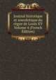 Journal historique et anecdotique du regne de Louis XV Volume 4 (French Edition), 