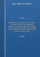 Historical collections of the state of New York: being a general collection of the most interesting facts, biographical sketches, varied descriptions, . descriptions of the counties, cities, and, John Warner Barber 