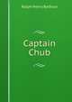 Captain Chub, Barbour Ralph Henry 